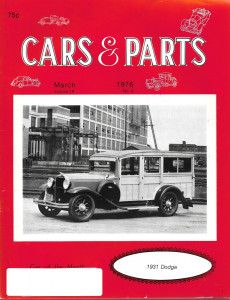 CARS & PARTS 1976 MAR - '31 DODGE, HIRAM PERCY MAXIM, ALVIS, WOODIES, PT I